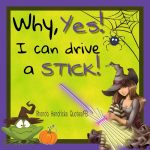 Why, Yes! I Can Drive A...