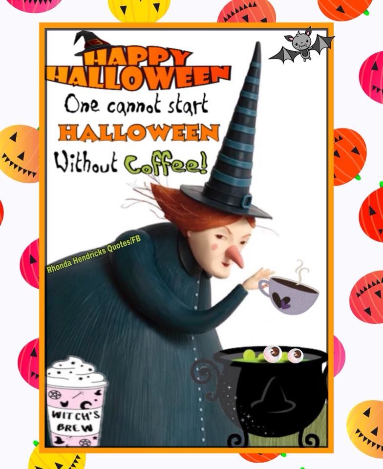 One Cannot Start Halloween Without Coffee!...